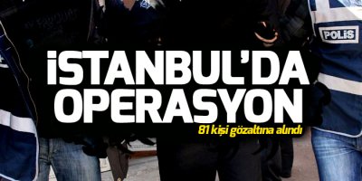 IŞİD operasyonu: 81 gözaltı