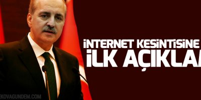İnternet kesintisine ilişkin ilk açıklama