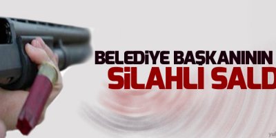Belediye başkanının evine silahlı saldırı