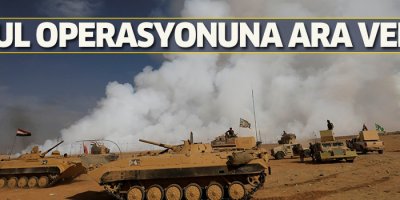 Musul operasyonuna ara mı verildi?