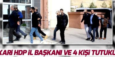Hakkari HDP il başkanı ve 4 kişi tutuklandı
