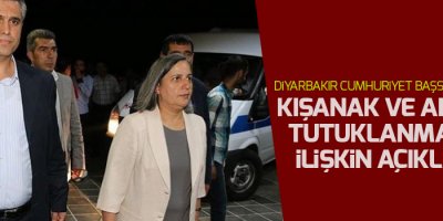 Diyarbakır Cumhuriyet Başsavcılığı'ndan Kışanak ve Anlı'nın tutuklanmasına ilişkin açıklama