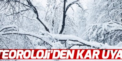 Meteoroloji'den kar uyarısı