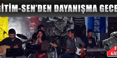 Eğitim-Sen dayanışma gecesi düzenledi