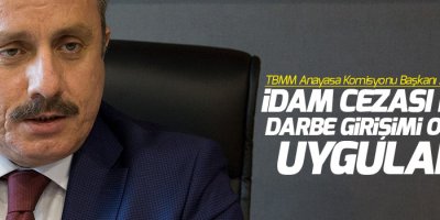 İdam cezası ikinci darbe girişimi olursa uygulanır