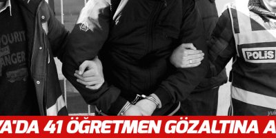 Konya'da 41 öğretmen gözaltına alındı