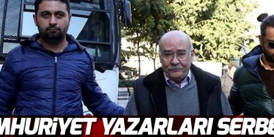 Cumhuriyet yazarları serbest bırakıldı