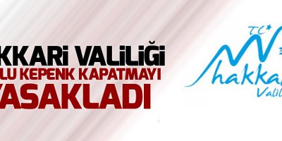 Hakkari Valiliği toplu kepenk kapatmayı yasakladı