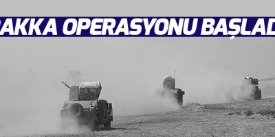 Rakka operasyonu başladı