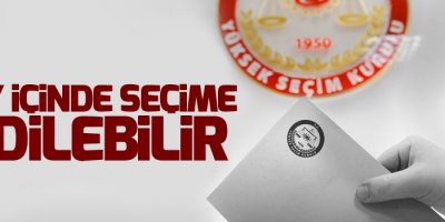 3 ay içinde seçime gidilebilir
