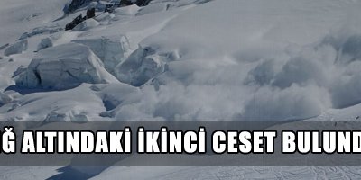 Çığ altındaki ikinci ceset bulundu