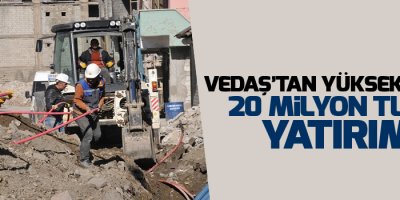 VEDAŞ’tan Yüksekova’ya 20 milyon TL’lik yatırım