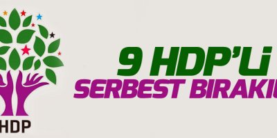 9 HDP’li serbest bırakıldı