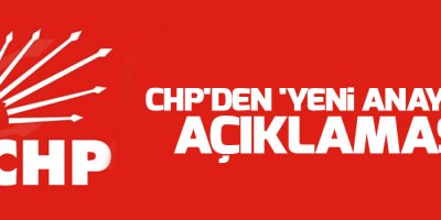 CHP'den 'yeni anayasa' açıklaması