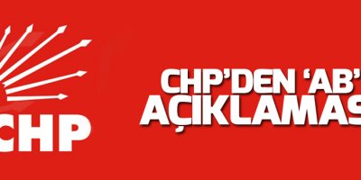 CHP'den 'AB' açıklaması