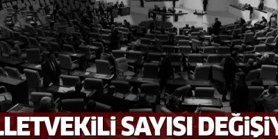 Milletvekili sayısı değişiyor