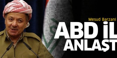 Barzani açıkladı: ABD ile anlaştık