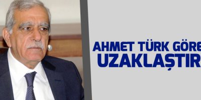 Ahmet Türk görevden uzaklaştırıldı