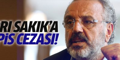 Sakık’a hapis cezası