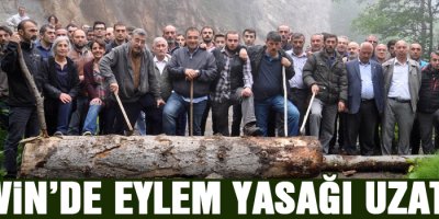 Artvin’de eylem yasağı uzatıldı