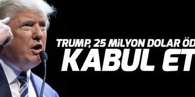 Trump, 25 milyon dolar ödemeyi kabul etti