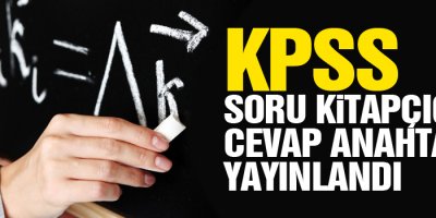 KPSS soru kitapçığı ve cevap anahtarı yayınlandı