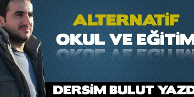 Alternatif Okul ve Eğitim