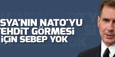 ABD: Rusya'nın NATO'yu tehdit görmesi için sebep yok