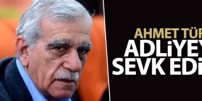 Ahmet Türk adliyeye sevk edildi