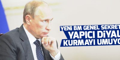 Putin: Yeni BM Genel Sekreteri’yle yapıcı diyalog kurmayı umuyorum