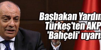 Başbakan Yardımcısı Türkeş'ten AKP'ye 'Bahçeli' uyarısı