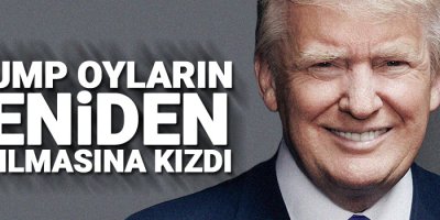 Trump oyların yeniden sayılmasına kızdı