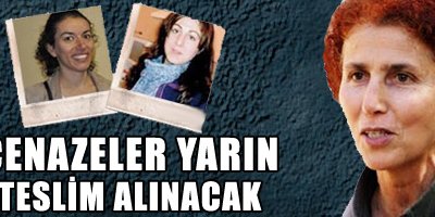 Cenazeler Yarın Teslim Alınacak