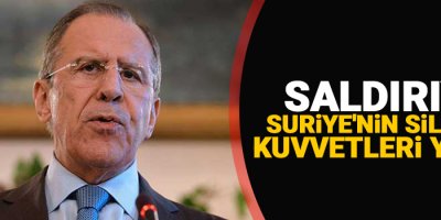 Rusya Dışişleri Bakanı: Saldırıyı Suriye'nin silahlı kuvvetleri yaptı
