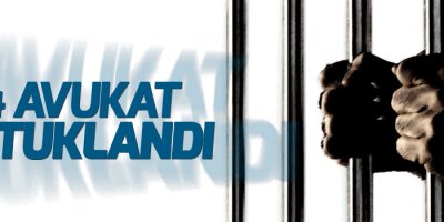 4 avukat tutuklandı