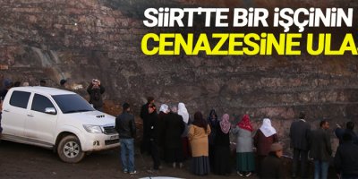 Bir işçinin daha cenazesine ulaşıldı
