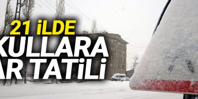 21 ilde okullara kar tatili