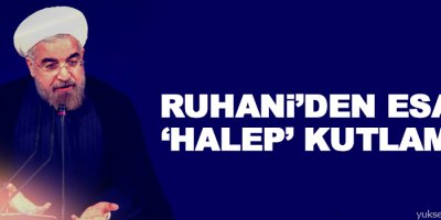 Ruhani’den Esad’a ‘Halep’ kutlaması