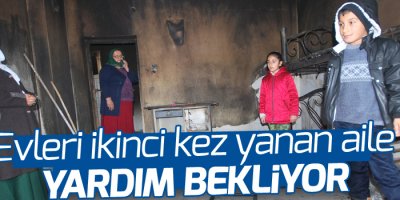 Evleri ikinci kez yanan aile yardım bekliyor
