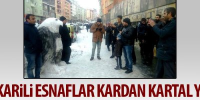 Hakkarili esnaflar kardan kartal yaptı!