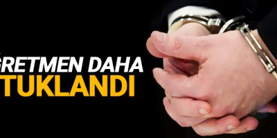 FETÖ’cü 5 öğretmen daha tutuklandı