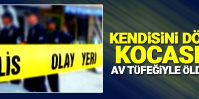 Kendisini döven kocasını av tüfeğiyle öldürdü