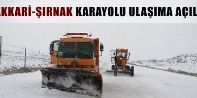 Hakkari-Şırnak karayolu ulaşıma açıldı