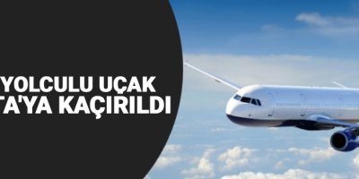 118 yolculu uçak Malta'ya kaçırıldı