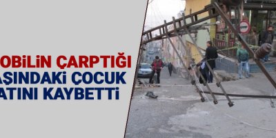 Otomobilin çarptığı 13 yaşındaki çocuk hayatını kaybetti