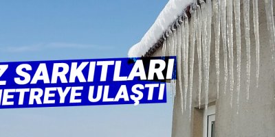 Buz sarkıtları 1 metreye ulaştı