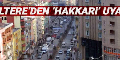 İngiltere'den 'Hakkari' uyarısı