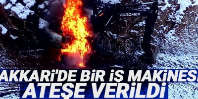 Hakkari'de bir iş makinesi ateşe verildi