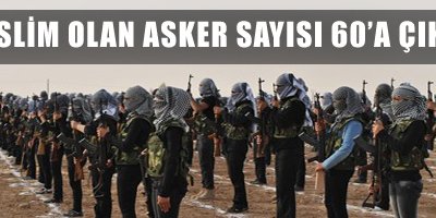 Teslim olan asker sayısı 60'a çıktı