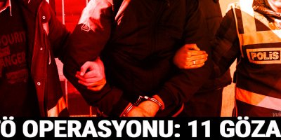 FETÖ operasyonu: 11 Gözaltı
